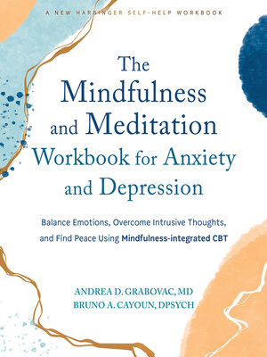 cover image of The Mindfulness and Meditation Workbook for Anxiety and Depression